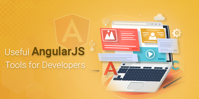 Top AngularJS Tools for Architecting Exemplary Web Apps!