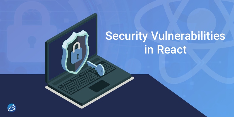 Security Vulnerabilities in React 