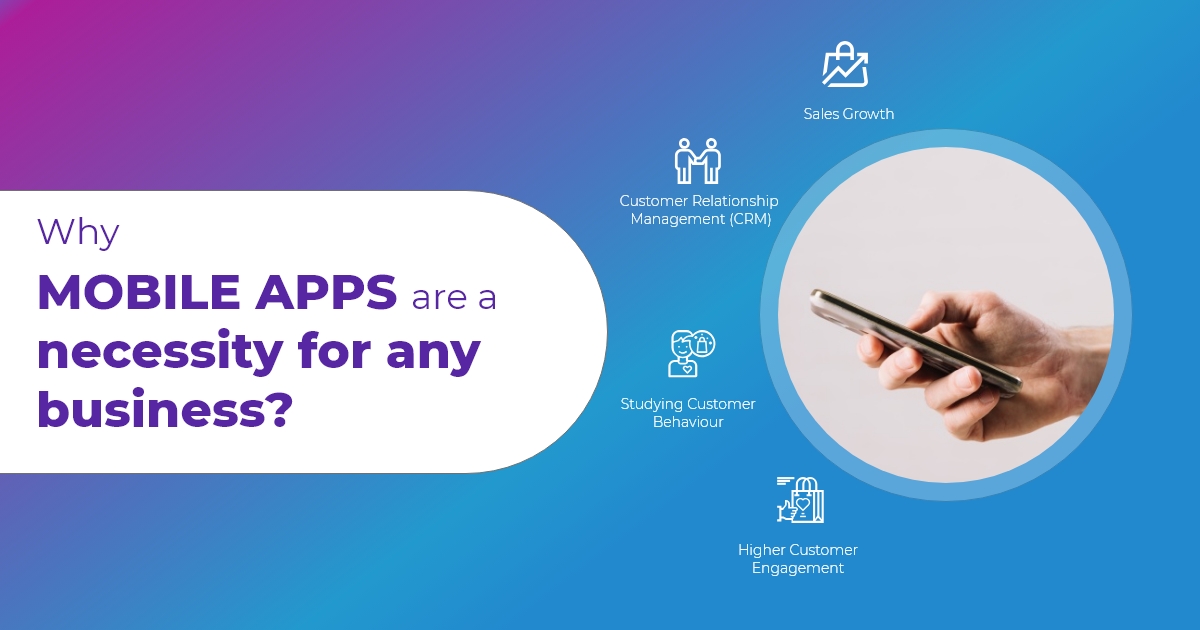 Why a Mobile App is Necessary for Your Business Today? | CustomerThink
