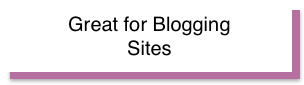 Great for Blogging Sites